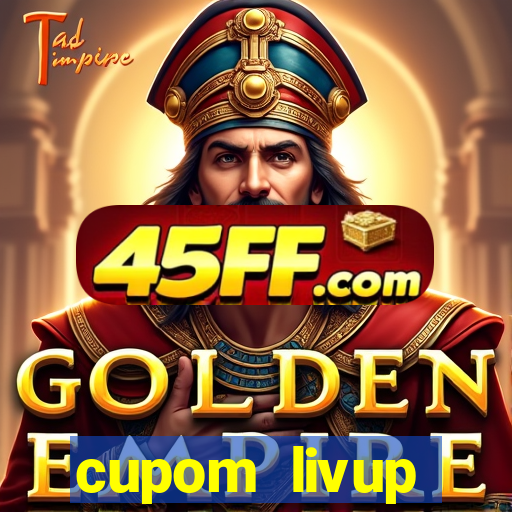 cupom livup primeira compra